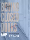 Cover image for Behind Closed Doors